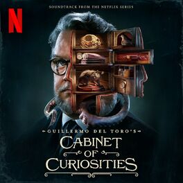 Album cover of Cabinet of Curiosities (Soundtrack from the Netflix Series)