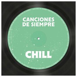 Album cover of Canciones de Siempre: Chill