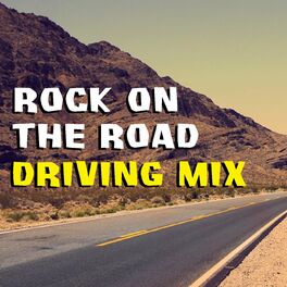 Album cover of Rock On The Road Driving Mix