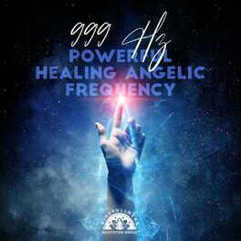 Album cover of 999 Hz Powerful Healing Angelic Frequency: High Level Consciousness
