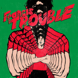 Album cover of Francis Trouble