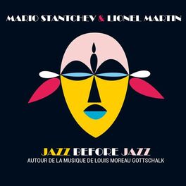 Album cover of Jazz Before Jazz (Autour de la musique de Louis Moreau Gottschalk)