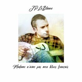 Album cover of Madame n'aime pas mon blues français