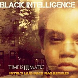 Album cover of Time Is Illmatic (Intel's Laid Back Nas Remixes)