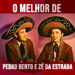 Album cover of O Melhor de Pedro Bento e Zé da Estarda