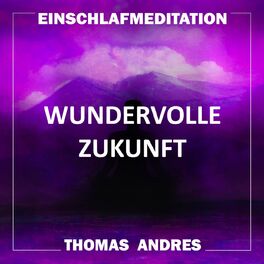 Album cover of Meditation: Wundervolle Zukunft