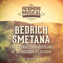 Album cover of Les grands compositeurs de la musique classique : Bedřich Smetana, Vol. 1