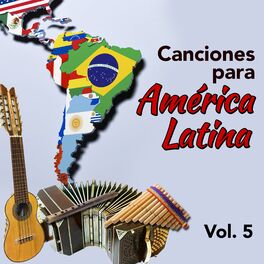 Album cover of Canciones para América Latina (VOL 5)