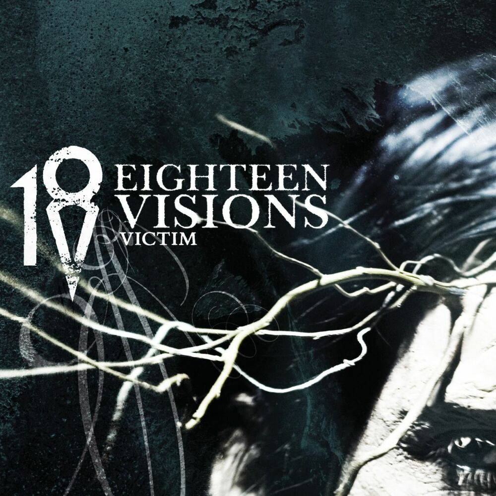 Текст песни victim. Eighteen Visions. Eighteen Visions 2000. Eighteen Visions Obsession.