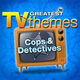 Album cover of Greatest TV Themes: Cops & Detectives