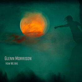 Glenn Morrison: Альбомы, Песни, Плейлисты | Слушайте На Deezer