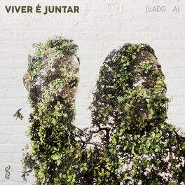 Album cover of Viver É Juntar (Lado A)