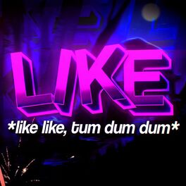 Album cover of Like Like Tum dum dum
