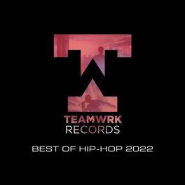 Album cover of Teamwrk Hip-Hop - Best Of 2022