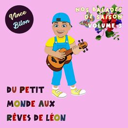 Album cover of Nos balades de saison du petit monde aux rêves de Léon, Vol.3