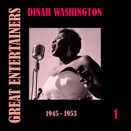 Album cover of Great Entertainers / Dinah Washington, Volume 1 (1945 - 1953)