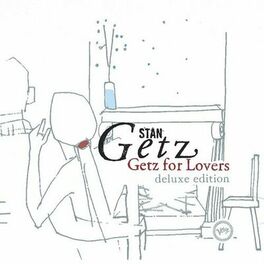 Album cover of Getz For Lovers (Deluxe Edition)