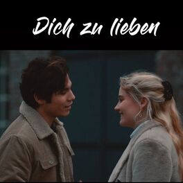 Album cover of Dich Zu Lieben