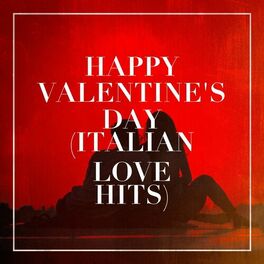 Album cover of Happy Valentine's Day (Italian Love Hits)