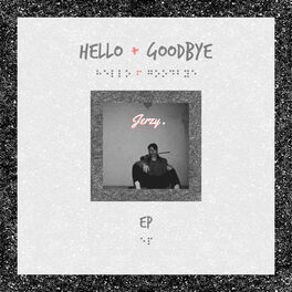 Album cover of Hello + Goodbye EP