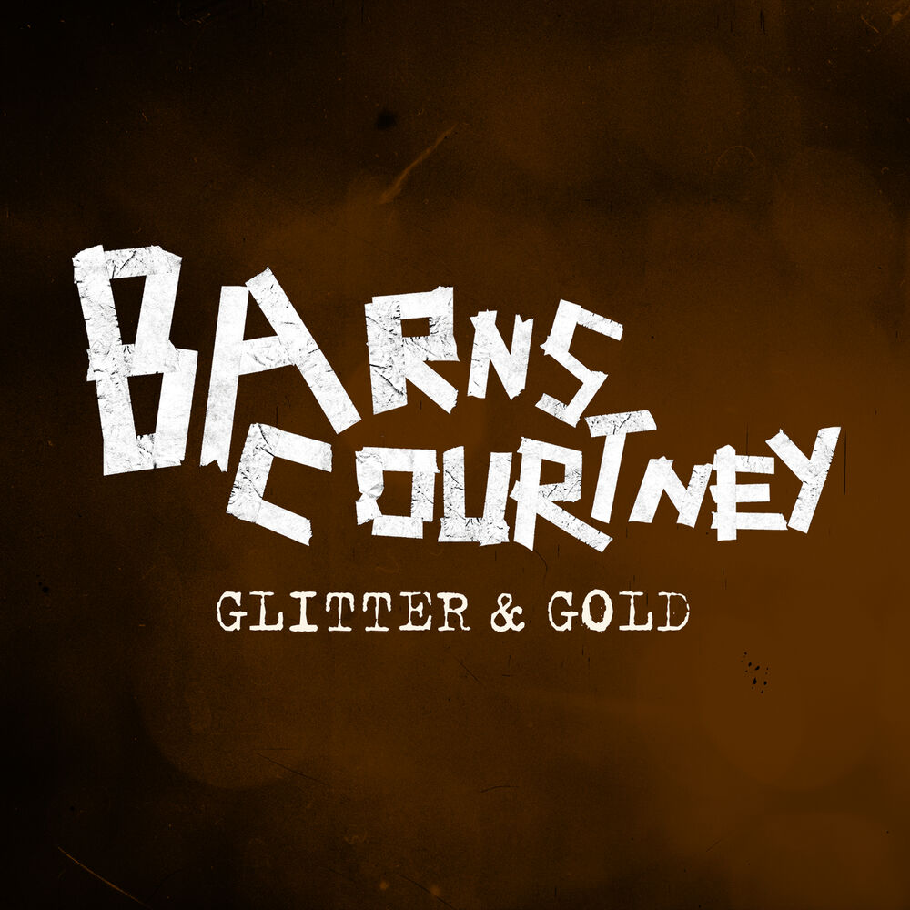 Courtney glitter. Барнс Кортни. Barnes Courtney glitter Gold. Barnes Courtney обложки альбомов. Barns Courtney певец.