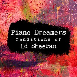Album cover of Piano Dreamers Renditions of Ed Sheeran (Instrumental)