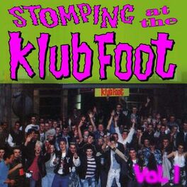 Album cover of Stompin' at the Klub Foot, Vol. 1