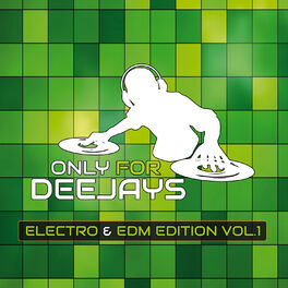 Album cover of Only for Deejays Electro & EDM Vol.1