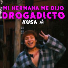 Album cover of Mi Hermana Me Dijo Drogadicto