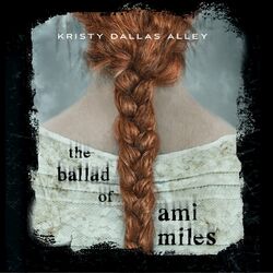 The Ballad of Ami Miles (Unabridged)
