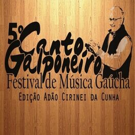 Album cover of 5º Canto Galponeiro - Festival de Música Gaúcha (Edição Adão Cirinei da Cunha)