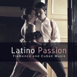 Album cover of Latino Passion - Flamenco And Cuban Music