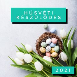 Album cover of Húsvéti Készülődés 2021