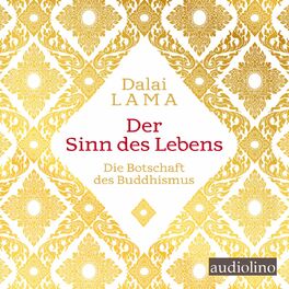 Album cover of Der Sinn des Lebens - Die Botschaft des Buddhismus (Ungekürzt)