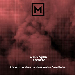 Album cover of Mannequin Records: 8th Years Anniversary - New Artists Compilation