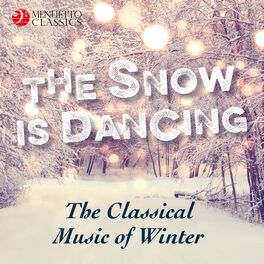Album cover of The Snow is Dancing - The Classical Music of Winter