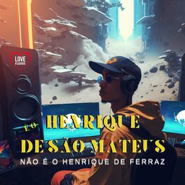 Album cover of É o Henrique de São Mateus Não É o Henrique de Ferraz