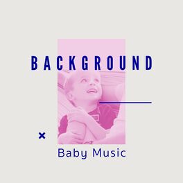 Album cover of # 1 Album: Background Baby Music