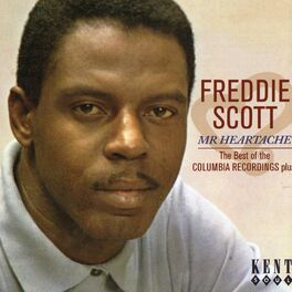 Album cover of Freddie Scott - Mr Heartache: The Best Of The Columbia Recordings Plus!