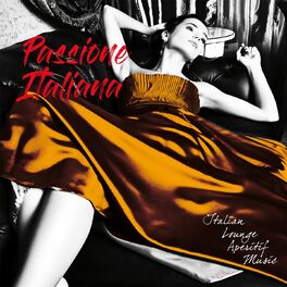 Album cover of Passione Italiana (Italian Lounge Aperitif Music)