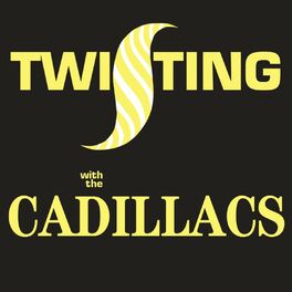 Album cover of Twisting With The Cadillacs