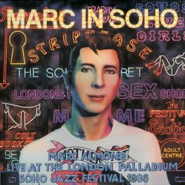 Album cover of Marc In Soho (Live At The London Palladium, Soho Jazz Festival, 1986 Official Bootleg)
