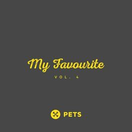 Album cover of My Favourite PETS, Vol. 4