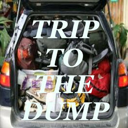 Album cover of Trip To The Dump