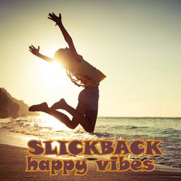 Album cover of Slickback! Happy Vibes