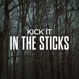 Songs like kick it in the sticks