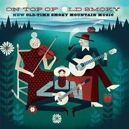 Album cover of On Top of Old Smoky: New Old-Time Smoky Mountain Music