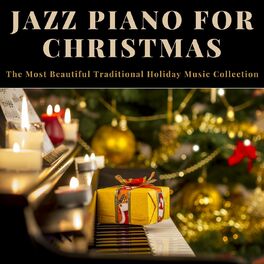 Album cover of Jazz Piano for Christmas: The Most Beautiful Traditional Holiday Music Collection