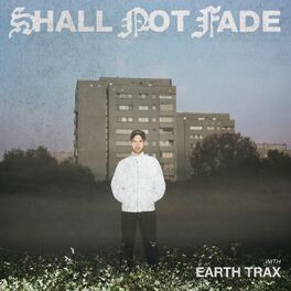 Album cover of Shall Not Fade: Earth Trax (DJ Mix)