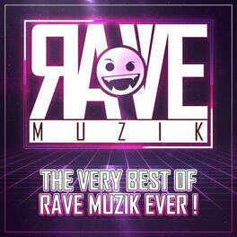 Album picture of The Very Best of Rave Muzik Ever!